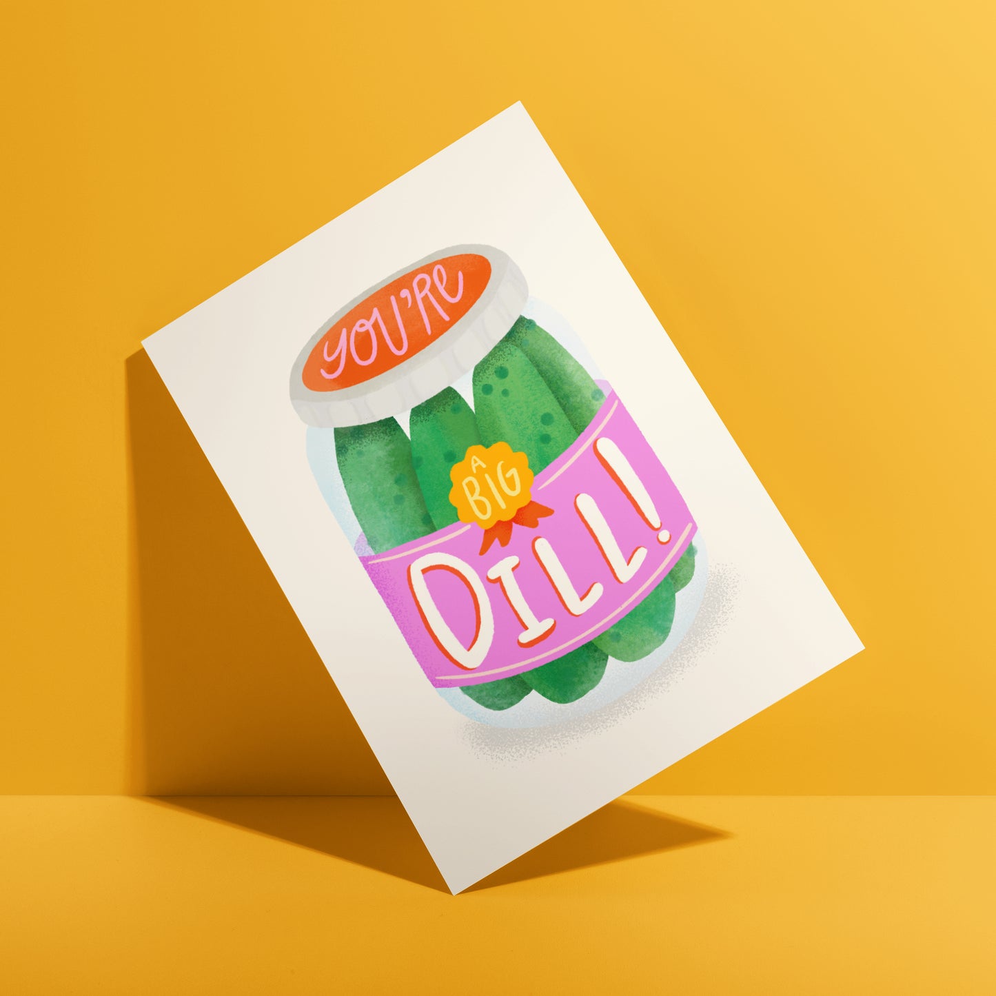 You're a Big Dill Greeting Card