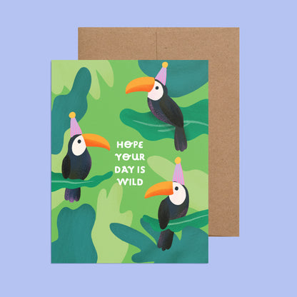 Hope Your Day Is Wild Birthday Card